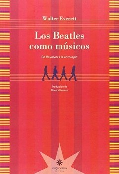 Los Beatles como músicos - Walter Everett - Libro