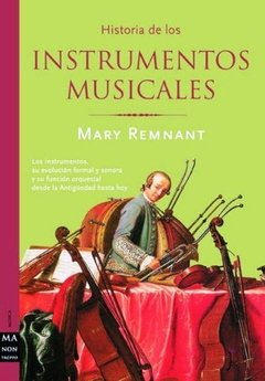 Historia de los instrumentos musicales - Mary Remnant - Libro