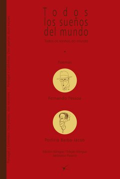 Todos los sueños del mundo - Fernando Pessoa y Porfirio Barba-Jacob - Libro