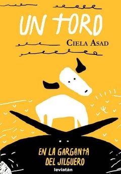 Un toro en la garganta del jilguero - Ciela Asad - Libro