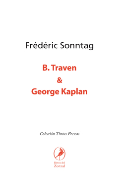 B. Traven y George Kaplan - Frédéric Sonntag - Libro