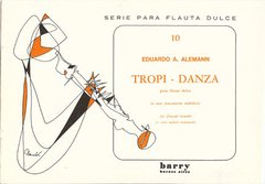 Tropi - Danza - Eduardo A. Alemann - Partitura