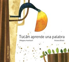 Tucán aprende una palabra - Márgara Averbach - Libro