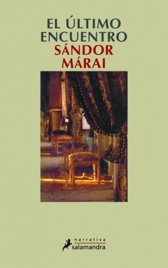 El último encuentro - Sándor Márai - Libro