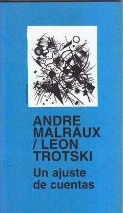 Un ajuste de cuentas - André Malraux / León Trotsky - Libro