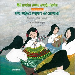 Una mágica víspera de carnaval - Carmen Muñoz - Libro (cuento aymara)