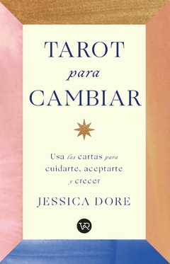 Tarot para cambiar - Jessica Dore
