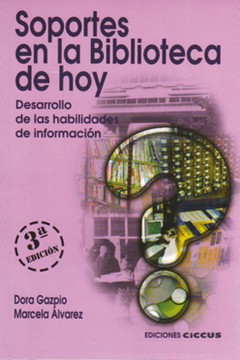 Soportes en la biblioteca de hoy - Desarrollo de las habilidades de información - Libro