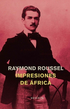 Impresiones de África - Raymond Roussel - Libro