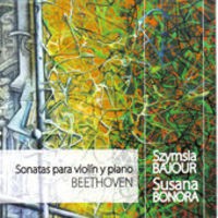Szymsia Bajour & Susana Bonora - Beethoven - Sonatas para violín y piano (2 CDs)