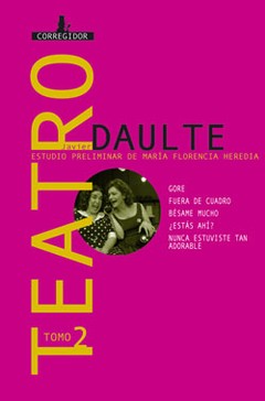 Teatro 2 - Javier Daulte - Libro