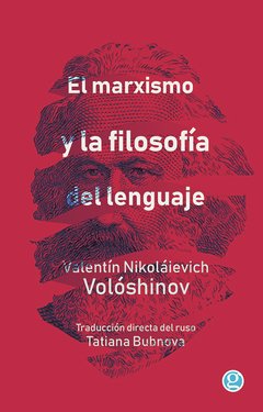 El marxismo y la filosofía del lenguaje - Valentín Nikoláievich Volóshinov - Libro