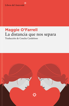 La distancia que nos separa - Maggie O'Farrell