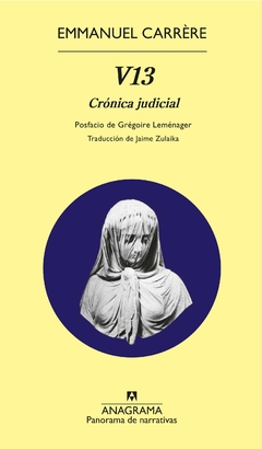 V13 Crónica judicial - Emmanuel Carrère - comprar online