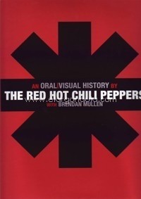 The Red Hot Chili Peppers - An Oral / Visual History