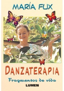 Danzaterapia - Fragmentos de vida - María Fux - Libro