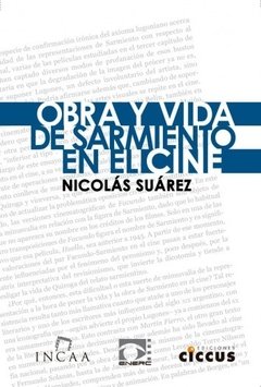 Obra y vida de Sarmiento en el cine - Nicolás Suárez - Libro