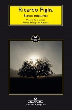 Blanco nocturno - Ricardo Piglia - Libro (edición 2015)