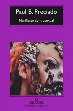 Manifiesto contrasexual - Paul B. Preciado - Libro