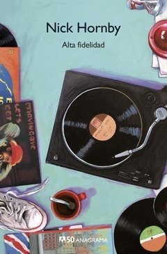 Alta fidelidad - Nick Hornby - Libro