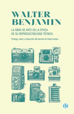 La obra de arte en la época de su reproductibilidad técnica - W. Benjamin - Libro
