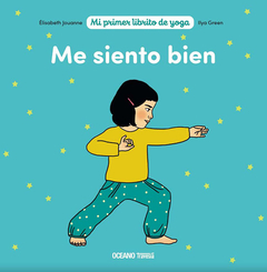 Me siento bien. Mi primer librito de yoga - Elisabeth Juoanne