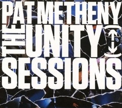 Pat Metheny - The Unity Sessions ( 2 CDs )