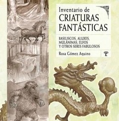 Inventario de criaturas fantásticas - Rosa Gómez Aquino - Libro