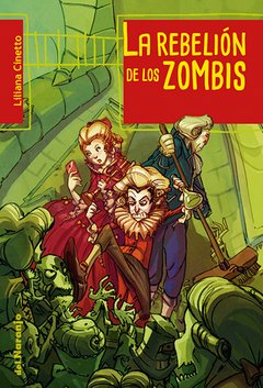 La rebelión de los zombies - Liliana Cinetto - Libro