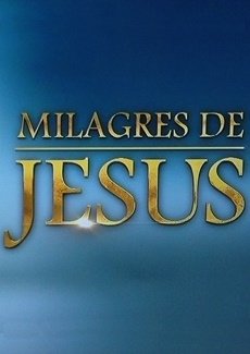 Milagres de Jesus 1ª Temporada