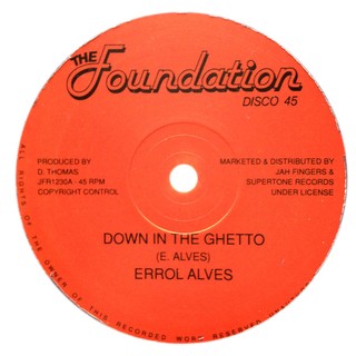 12" Errol Alves - Down In The Ghetto/Sun Is Shining [NM]