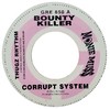 7" Bounty Killer - Corrupt System/Thugz Rhythm (Original Press) [VG+]