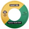 7" Danny Red - Watch Your Step/Dub Alert [NM]