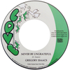 7" Gregory Isaacs - Never Be Ungrateful/Version [NM]