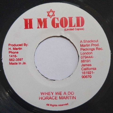 7" Horace Martin - Whey We A Do/Version [NM]