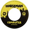 7" Horseman - Computer/Dub [M] - comprar online