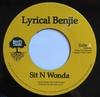 7" Lyrical Benjie/Slimmah Sound - Sit N Wonda/Dub Version [M]