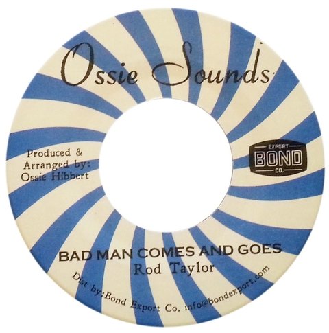7" Rod Taylor - Bad Man Comes and Goes/Version [NM]