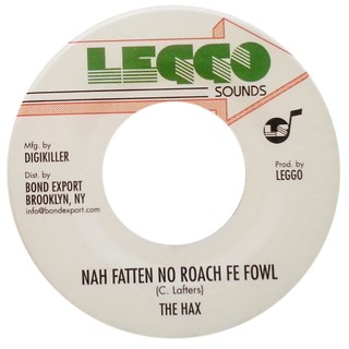 7" The Hax - Nah Fatten Roach Fe Fowl/Version [NM]