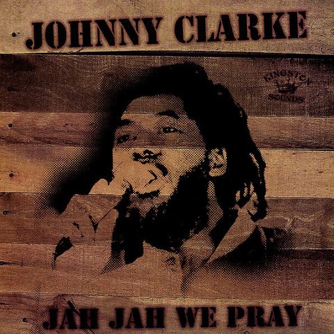 LP Johnny Clarke - Jah Jah We Pray [VG+]