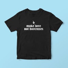 Camiseta Make Love Not Horcruxes
