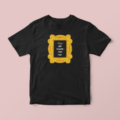 Camiseta I'll Be There For You (Friends) - comprar online
