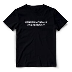 Camiseta Hannah Montana for president (Miley Cyrus)