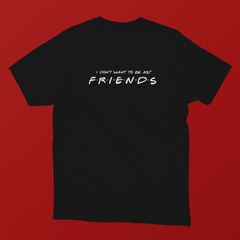 Camiseta Just Friends na internet