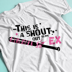 Camiseta Shout Out To My Ex (Little Mix)