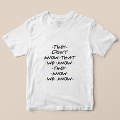 Camiseta They don't know (Friends) - comprar online