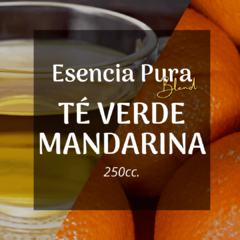 Esencia Pura Blend «Té Verde Mandarina» x250cc.