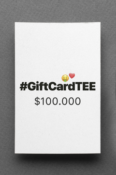 #GiftCardTEE $100.000