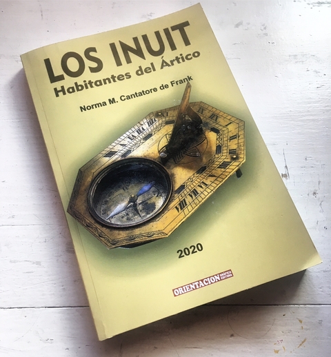 INUITS: HABITANTES DEL ARTICO. Norma M. Cantatore de Frank