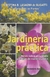 JARDINERIA PRÁCTICA. Notas sobre el cuidado y cultivo de nuestro jardión - CRISTINA B. LASAGNA de BUGATTI "La Señora de las Plantas"